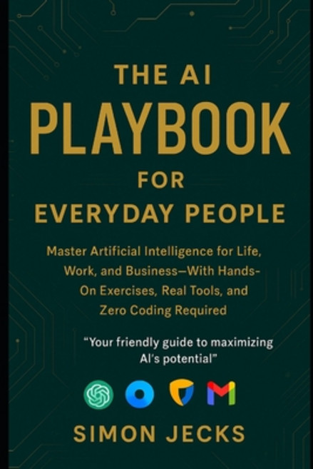 (영문도서)The AI Playbook for Everyday People: Master Artificial Intelligence for Life Wo... Paperback, Independently Published, English, 9798292377849