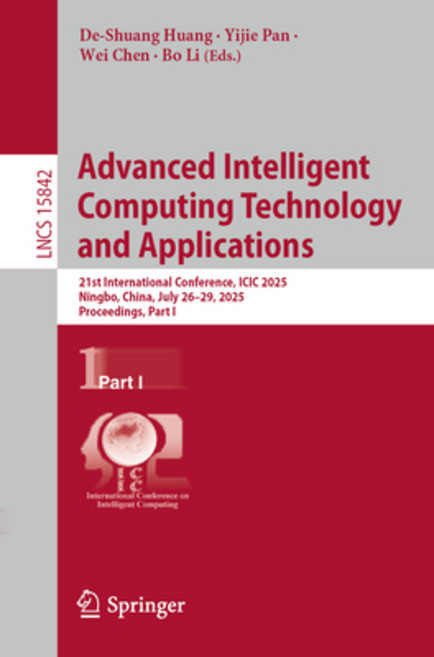(영문도서)Advanced Intelligent Computing Technology and Applications: 21st International C... Paperback, Springer, English, 9789819698622