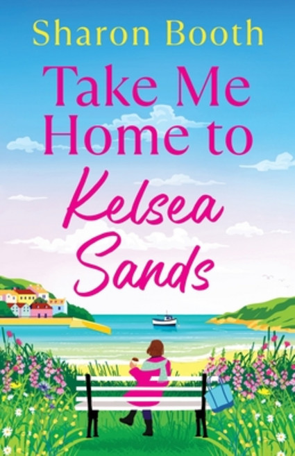 (영문도서)Take Me Home to Kelsea Sands Paperback, Boldwood Books Ltd, English, 9781836567783