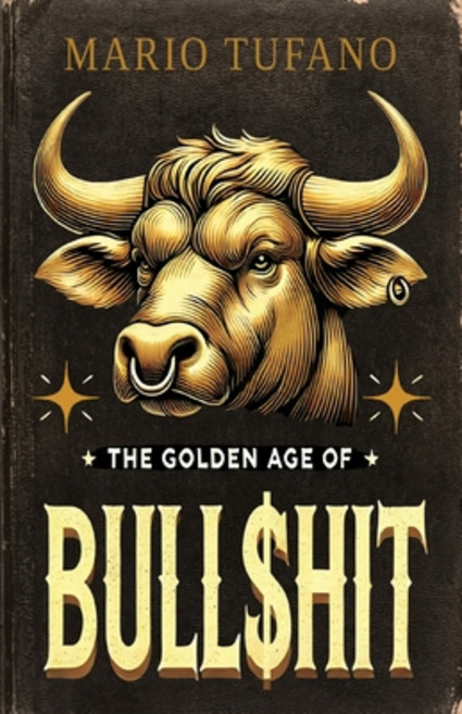 (영문도서)The Golden Age of Bull$hit: The Bull$hit Paradox and the Ten No-BS Commandments Paperback, Gabs Media LLC, English, 9798999204707