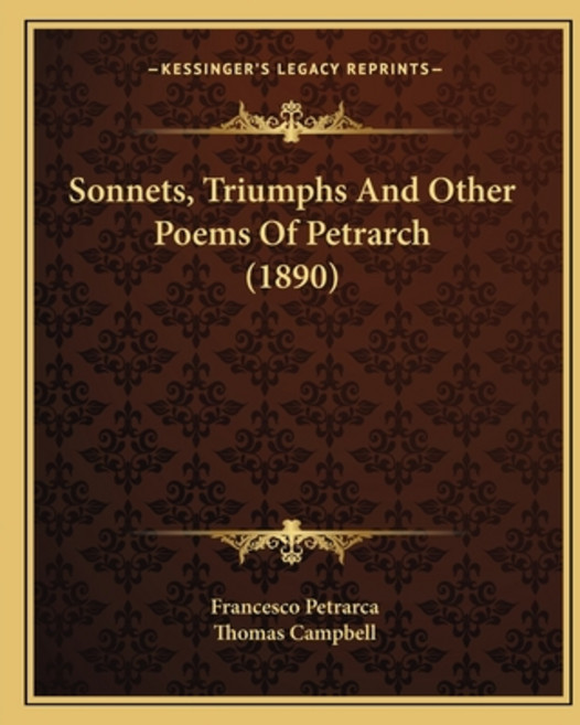 (영문도서) Sonnets Triumphs And Other Poems Of Petrarch (1890) Paperback, Kessinger Publishing, English, 9781164206729