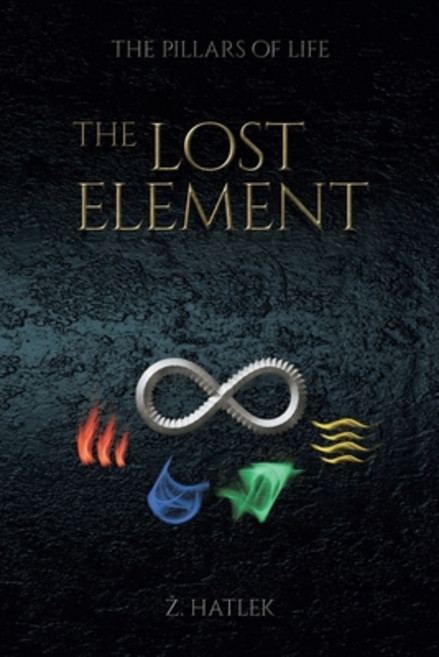(영문도서) The Pillars of Life: The Lost Element Paperback, Hatlek, English, 9783982484716