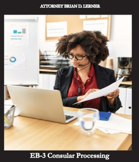 (영문도서) EB-3 Consular Processing: Getting the Green Card at the Consulate by an employm... Paperback, Law Offices of Brian D. Ler..., English, 9781958990063