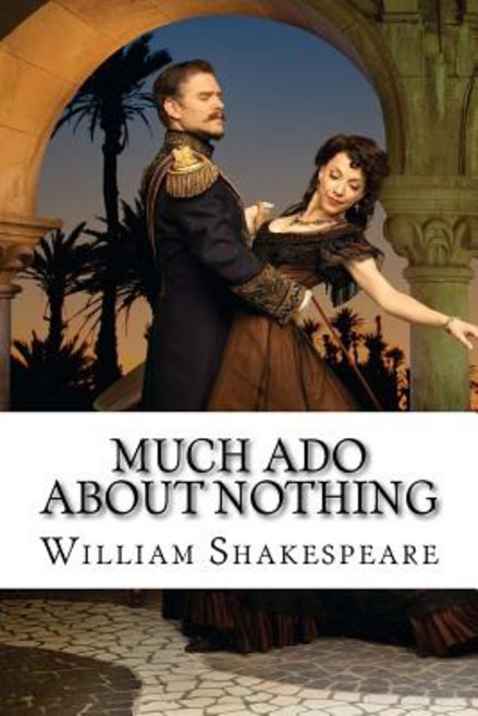 (영문도서) Much Ado About Nothing William Shakespeare Paperback, Createspace Independent Pub..., English, 9781541209114