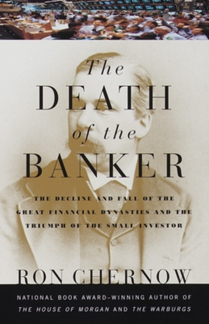(영문도서) The Death of the Banker: The Decline and Fall of the Great Financial Dynasties and the Triump... Paperback, Vintage, English, 9780375700378