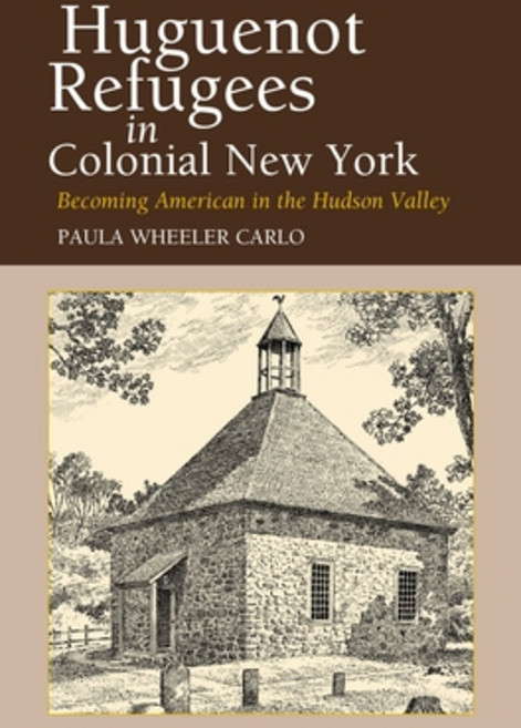 (영문도서) Huguenot Refugees in Colonial New York: Becoming American in the Hudson Valley Paperback, Sussex Academic Press, English, 9781845190606