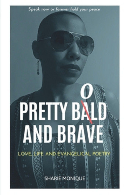 (영문도서) Pretty Bold and Brave: Love Life and Evangelical Poetry Paperback, Sharie Monique, English, 9780578545523