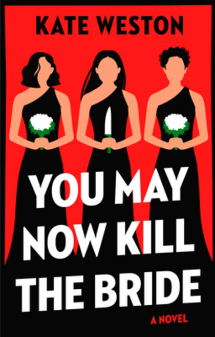 (영문도서) You May Now Kill the Bride Paperback, Random House Trade, English, 9780593731536