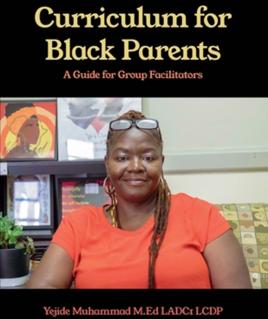 (영문도서) Curriculum for Black Parents: A Guide for Group Facilitators Paperback, Dorrance Publishing Co., English, 9781639372430