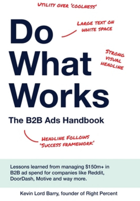 (英文圖書)Do What Works: The B2B Ads Handbook 平裝版, Right Side Up Press, 英文