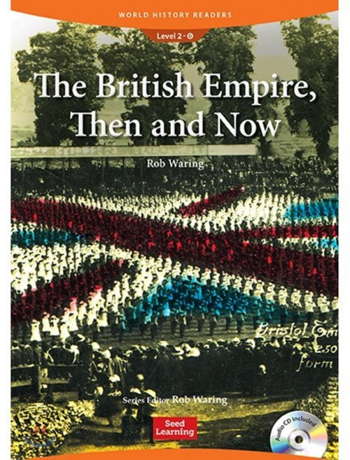 [World History Readers] Level 2-6 : The British Empire Then and Now, 씨드러닝(Seed Learning)