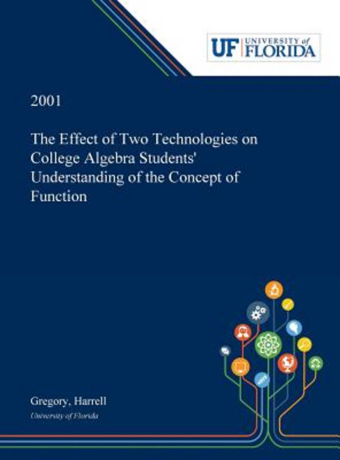 (영문도서) The Effect of Two Technologies on College Algebra Students' Understanding of the Concept of F... Hardcover, Dissertation Discovery Company, English, 9780530001050