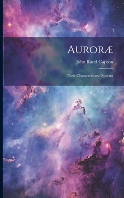(영문도서) Auroræ: Their Characters and Spectra Paperback, Legare Street Press, English, 9781022711549