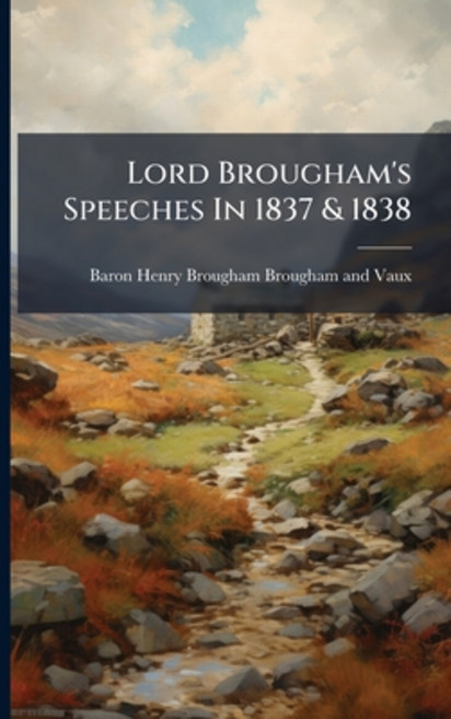 (英文圖書)Lord Brougham's Speeches In 1837 & 1838 平裝版, Nabu Press, 英文