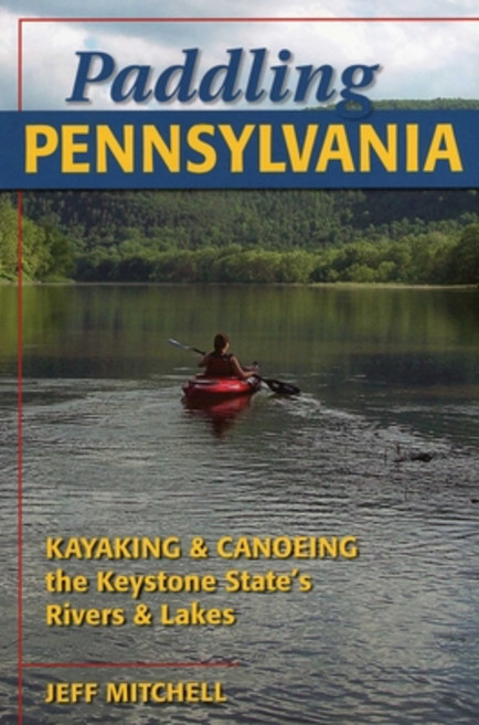 (영문도서)Paddling Pennsylvania Paperback, Stackpole Books, English, 9780811736268