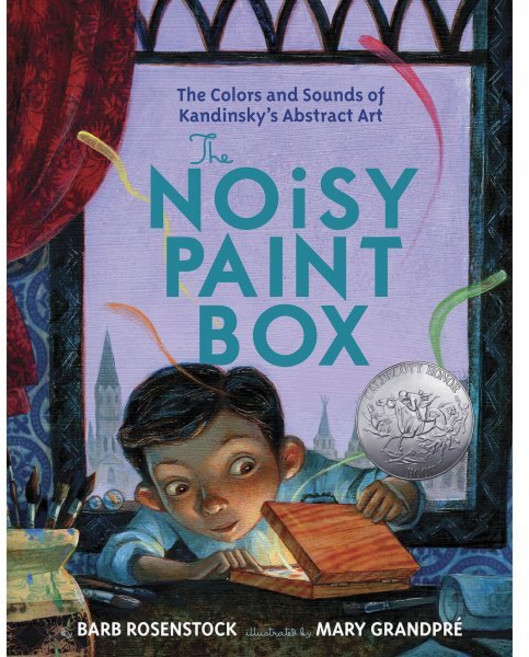 The Noisy Paint Box: The Colors and Sounds of Kandinsky's Abstract Art : The Colors and..., Alfred A. Knopf Books for Y...