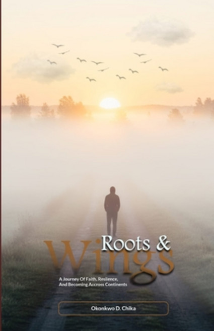 (영문도서)Roots & Wings Paperback, Okonkwo D. Chika, English, 9798295558405