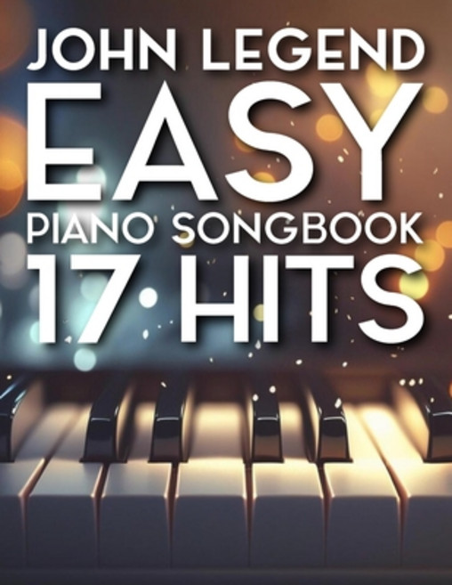 (영문도서) John Legend Piano Songbook: 17 Easy Hits Paperback, Independently Published, English, 9798313435015