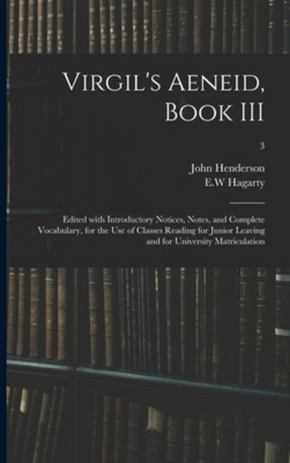 (영문도서) Virgil's Aeneid Book III: Edited With Introductory Notices Notes and Complete Vocabulary ... Paperback, Legare Street Press, English, 9781014538826