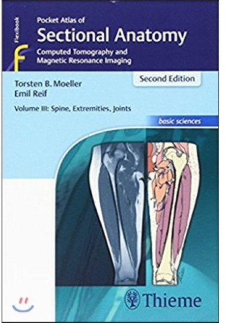 Pocket Atlas of Sectional Anatomy Volume 3:Spine Extremities Joints 2e, Thieme