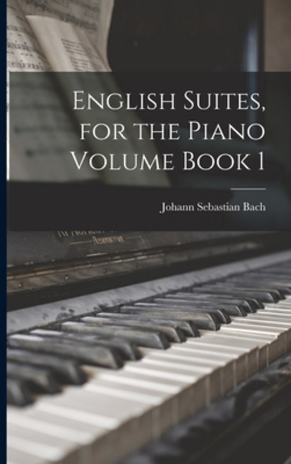 (영문도서) English Suites for the Piano Volume Book 1 Paperback, Legare Street Press, 9781016419505