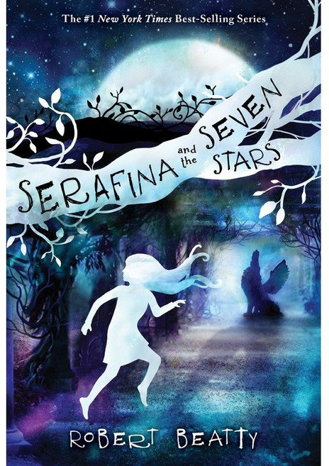 Serafina and the Seven Stars (The Serafina Series) 羅伯特·貝蒂, 詳見詳細資訊