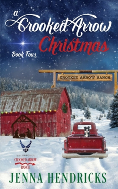 (영문도서) A Crooked Arrow Christmas: A Military Sweet Cowboy Romance in Big Sky Country Paperback, Jennifer Hendricks, English, 9781952634383