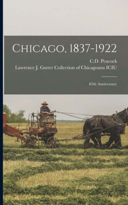 (영문도서) Chicago 1837-1922: 85th Anniversary Paperback, Legare Street Press, English, 9781014018243