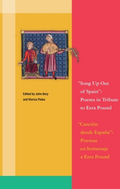 (영문도서) "Song Up Out of Spain": Poems in Tribute to Ezra Pound: A Bilingual Anthology Paperback, Clemson University Press, English, 9781638040880