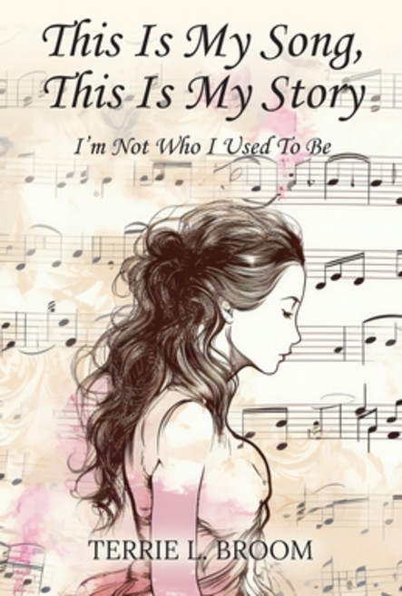 (영문도서) This is My Song This is My Story: I'm Not Who I Used To Be Paperback, Arpress, English, 9798893898798