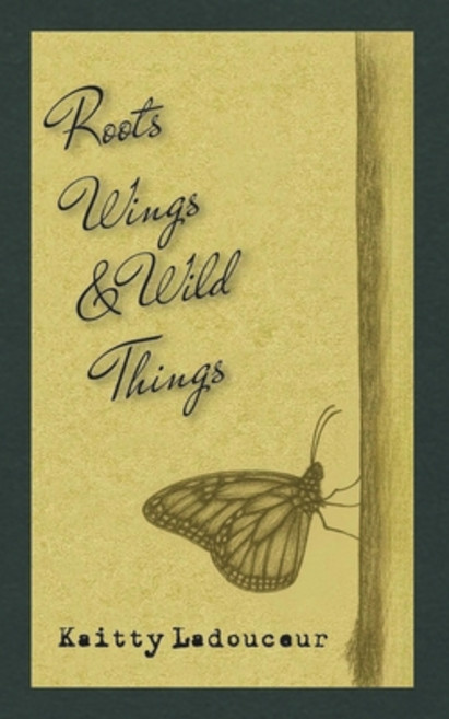 (영문도서)Roots Wings & Wild Things Paperback, Golden Thread Publishing, English, 9781069764515