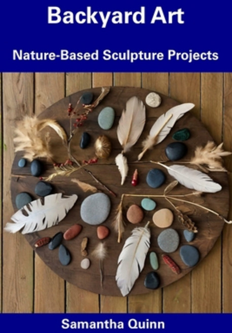 (영문도서) Backyard Art: Nature-Based Sculpture Projects Paperback, Independently Published, English, 9798857383568