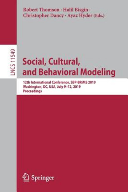 Social Cultural and Behavioral Modeling: 12th International Conference Sbp-Brims 2019 Washington... Paperback, Springer