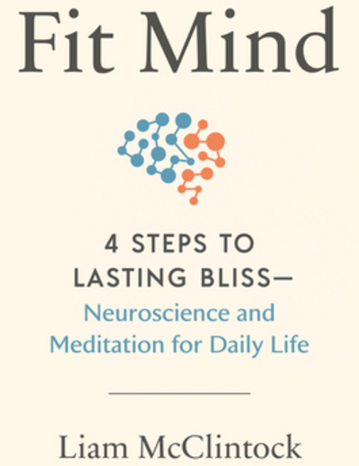 (영문도서)Fit Mind: 4 Steps to Lasting Bliss--Neuroscience and Meditation for Daily Life Hardcover, English, 9780593538753, Avery Publishing Group