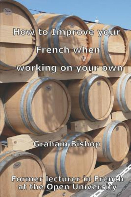 How to Improve your French when Working on your Own Paperback, Independently Published, English, 9781520379906