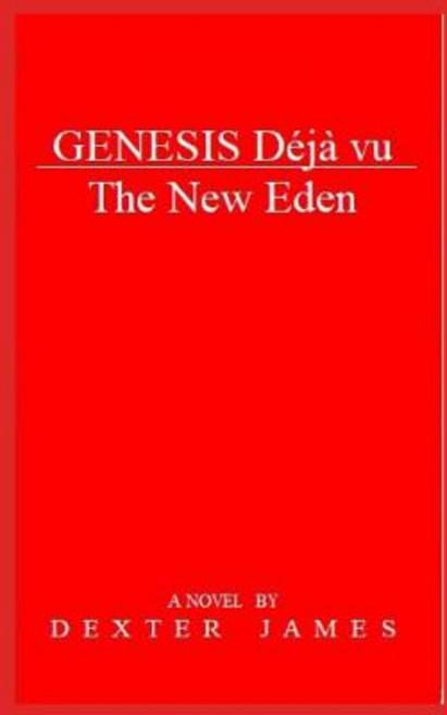 (영문도서) Genesis Déjà vu - The New Eden Paperback, Independently Published, English, 9781729454077