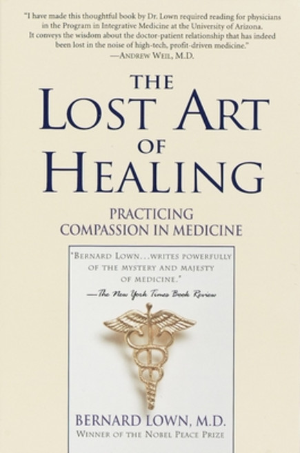 (영문도서) The Lost Art of Healing: Practicing Compassion in Medicine Paperback, Ballantine Books, English, 9780345425973