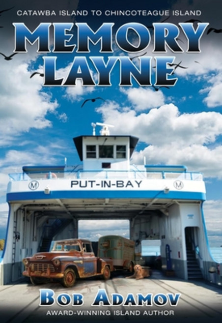 Memory Layne: Catawba Island to Chincoteague Island Hardcover, Packard Island Publishing, English, 9780578862934
