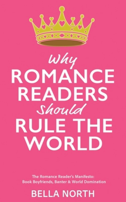 (英文圖書)Why Romance Reader's Should Rule The World: The Romance Reader's Manifesto: Book... 平裝版, North Publishing House, 英文