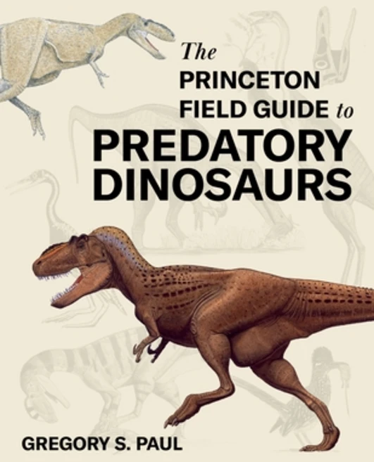 (영문도서) The Princeton Field Guide to Predatory Dinosaurs Hardcover, Princeton University Press, English, 9780691253169 - 쿠팡