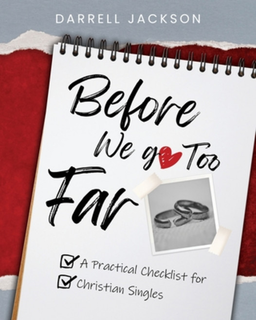 (영문도서) Before We Go Too Far: A Practical Checklist for Christian Singles Paperback, Ergon Publishing, English, 9798218209483