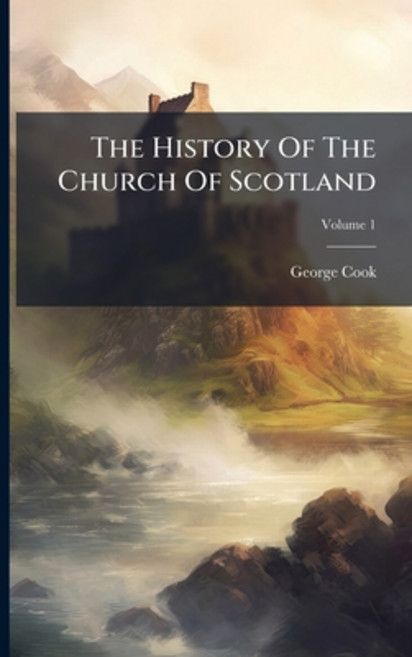 (영문도서)The History Of The Church Of Scotland: From The Establishment Of The Reformation... Paperback, Nabu Press, English, 9781179915050
