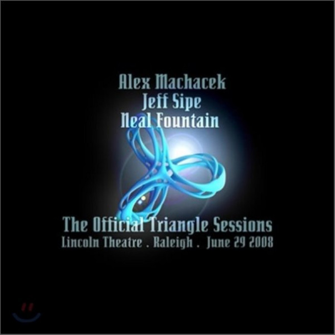 [CD] Alex Machacek Jeff Sipe Neal Fountain - The Official Triangle Sessions