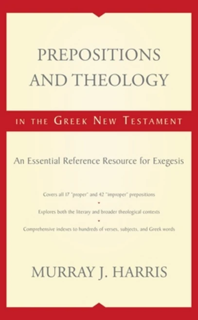 Prepositions and Theology in the Greek New Testament: An Essential Reference Resource for Exegesis Paperback, Zondervan Academic, English, 9780310116943 - 쿠팡