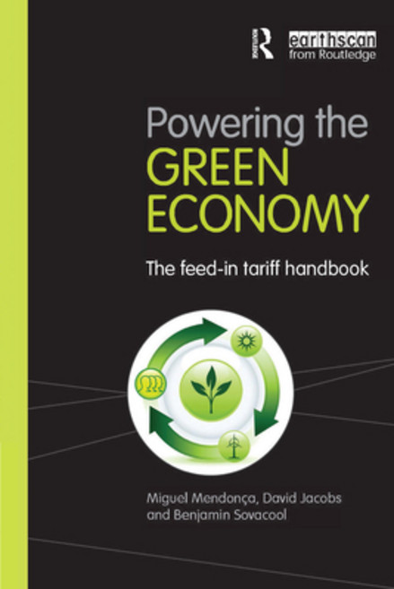 (영문도서) Powering the Green Economy: The Feed-In Tariff Handbook Hardcover, Routledge, English, 9781844078578