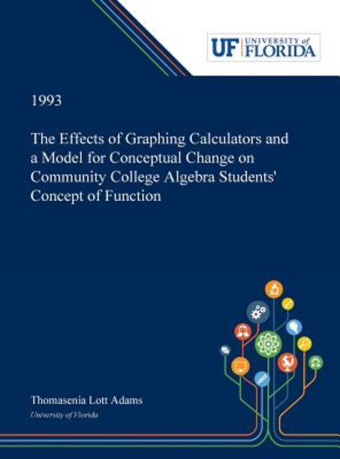 (영문도서) The Effects of Graphing Calculators and a Model for Conceptual Change on Community College Al... Hardcover, Dissertation Discovery Company, English, 9780530003757