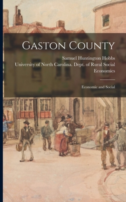 (영문도서) Gaston County: Economic and Social Paperback, Legare Street Press, English, 9781014296580