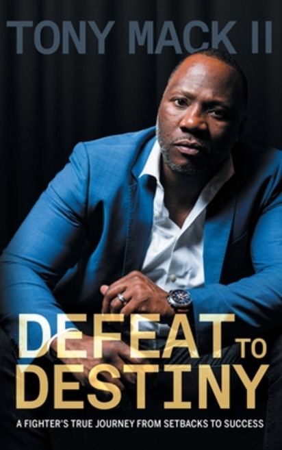 (영문도서)Defeat to Destiny: From Setbacks to Success Hardcover, Performance Publishing Group, English, 9781961781832