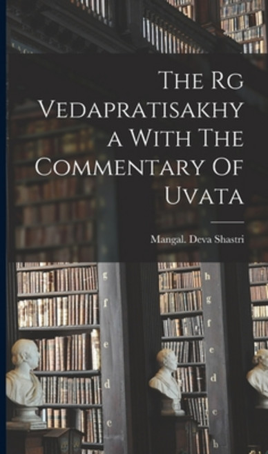 (영문도서) The Rg Vedapratisakhya With The Commentary Of Uvata Hardcover, Legare Street Press, English, 9781019270042