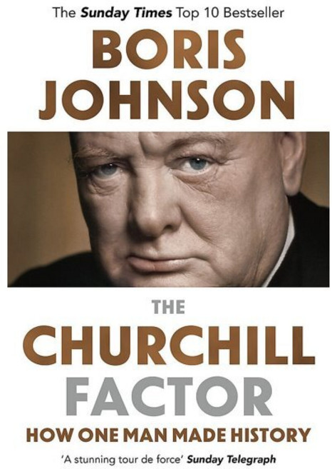 The Churchill Factor : How One Man Made History, Hodder & Stoughton